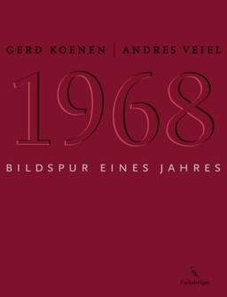 1968: Bildspur eines Jahres