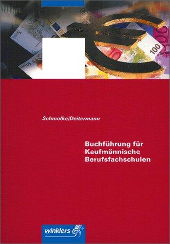 Buchführung für Kaufmännische Berufsfachschulen: Schülerbuch, 8., aktualisierte Auflage, 2012