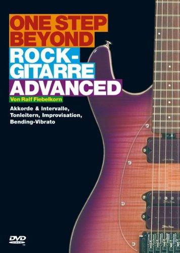 One Step Beyond: Rockgitarre Advanced. Akkorde & Intervalle, Tonleitern, Improvisation, Bending-Vibrato (DVD)