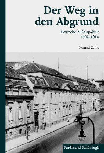 Der Weg in den Abgrund. Deutsche Außenpolitik 1902-1914