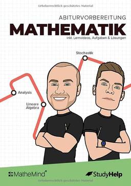 Mathe Abitur Lernheft von MatheMind inkl. 120 Aufgaben mit Lösungen & 153 Lernvideos: Übungsheft zur Abiturvorbereitung / Abiturprüfung Analysis, ... Stochastik - Mathematik Oberstufe - StudyHelp