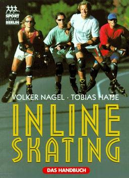 Inline- Skating. Das Handbuch