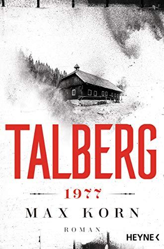 Talberg 1977: Roman (Die Talberg-Reihe, Band 2)