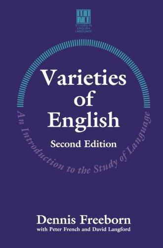 Varieties of English: An Introduction to the Study of Language: An Introduction to the Study of Languages (Studies in English Language)