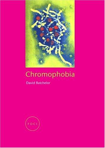 Chromophobia (Focus on Contemporary Issues (Reaktion Books))