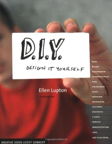 D.I.Y. Design It Yourself: Kreative Ideen leicht gemacht