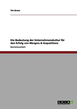 Die Bedeutung der Unternehmenskultur für den Erfolg von Mergers & Acquisitions