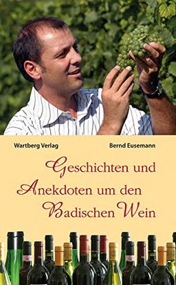 Geschichten und Anekdoten um den Badischen Wein