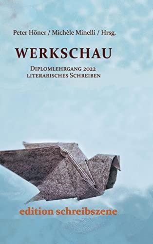 Werkschau: Diplomlehrgang 2022 Literarisches Schreiben