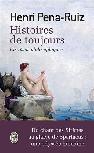 Histoires de toujours : dix récits philosophiques