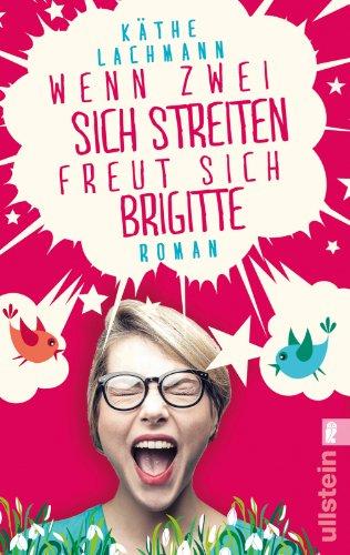 Wenn zwei sich streiten, freut sich Brigitte