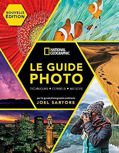 Le guide photo : techniques, conseils, astuces