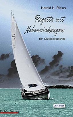 Regatta mit Nebenwirkungen: Ein Ostfrieslandkrimi (Sail & Crime)