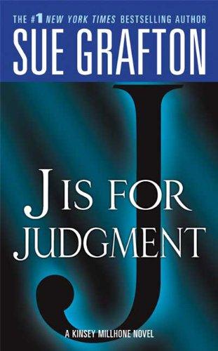 J Is for Judgment (Kinsey Millhone Mysteries)