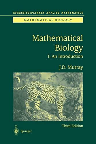 Mathematical Biology: I. An Introduction (Interdisciplinary Applied Mathematics) (Interdisciplinary Applied Mathematics, 17, Band 17)