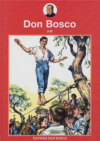 La vie prodigieuse et héroïque de Don Bosco