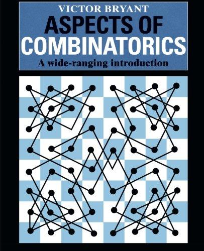 Aspects of Combinatorics: A Wide-Ranging Introduction