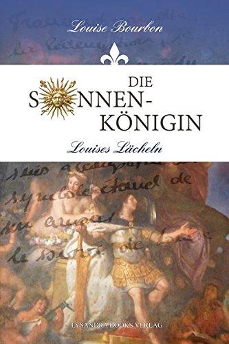 Die Sonnenkönigin - Louises Lächeln