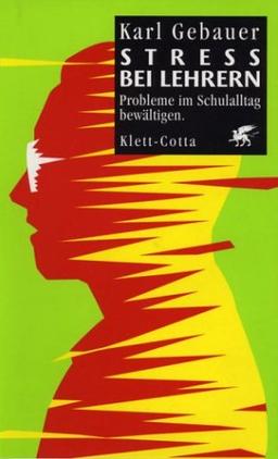 Streß bei Lehrern: Probleme im Schulalltag bewältigen