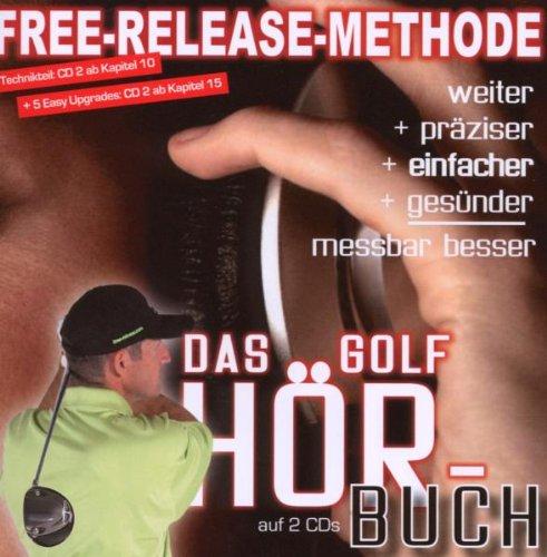 Free-Release Methode. Das Golf Hörbuch