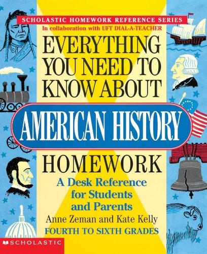 Everything You Need to Know about American History Homework (Everything You Need to Know about (Scholastic Paperback))