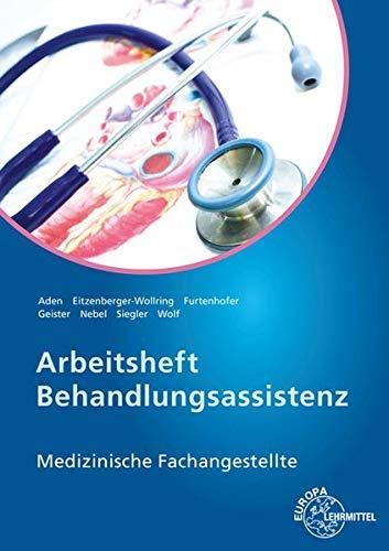 Arbeitsheft Behandlungsassistenz: Medizinische Fachangestellte