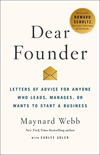 Dear Founder: Letters of Advice for Anyone Who Leads, Manages, or Wants to Start a Business (International Edition)