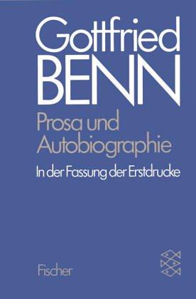 Gottfried Benn. Gesammelte Werke in der Fassung der Erstdrucke: Prosa und Autobiographie in der Fassung der Erstdrucke: BD 2