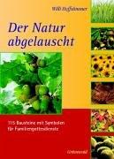 Der Natur abgelauscht: 115 Bausteine mit Symbolen für Familiengottesdienste