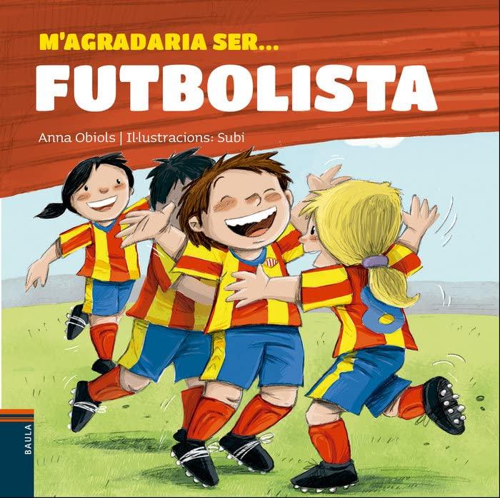 M'agradaria ser... Futbolista