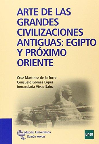 Arte de las grandes civilizaciones antiguas : Egipto y Próximo Oriente (Manuales)