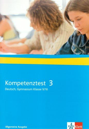 Kompetenztest 3: Deutsch Gymnasium 9./10. Klasse