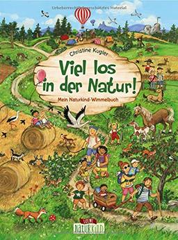 Viel los in der Natur!: Mein Naturkind-Wimmelbuch - Pappbilderbuch für Kinder ab 2 Jahre (Naturkind - garantiert gut!)