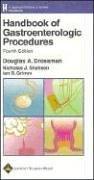 Handbook Of Gastroenterologic Procedures (Lippincott Williams & Wilkins Handbook)