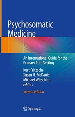 Psychosomatic Medicine: An International Guide for the Primary Care Setting