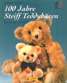 100 Jahre Steiff Teddybären - Das Original seit 1902