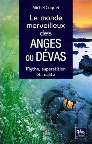 Le monde merveilleux des anges ou dévas : mythe, superstition et réalité