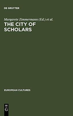 The City of Scholars: New Approaches to Christine de Pizan (European Cultures, 2)