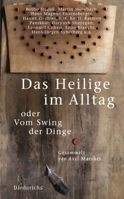 Das Heilige im Alltag oder Vom Swing der Dinge