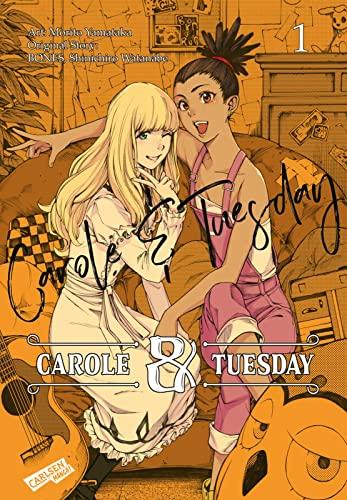 Carole und Tuesday 1: Ein Manga über Freundschaft und die Liebe zur Musik (Carole & Tuesday)