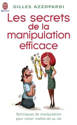 Les secrets de la manipulation efficace