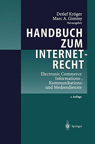 Handbuch zum Internetrecht: Electronic Commerce - Informations-, Kommunikations- und Mediendienste