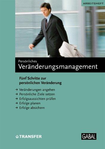 Veränderungsmanagement: Fünf Schritte zur persönlichen Veränderung