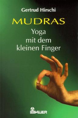 Mudras, Yoga mit dem kleinen Finger