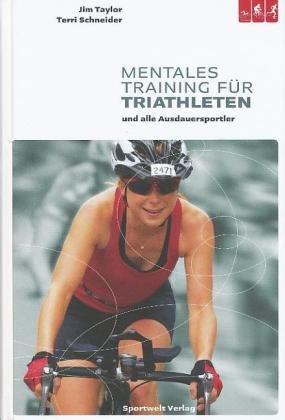 Mentales Training für Triathleten und alle Ausdauersportler