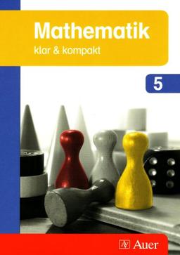 Mathematik  klar & kompakt 5: + Lösungen