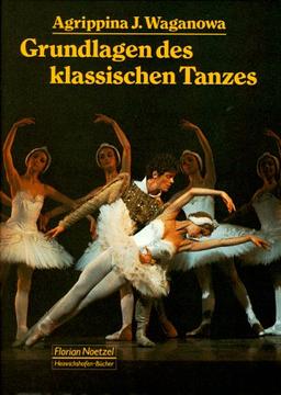 Die Grundlagen des klassischen Tanzes