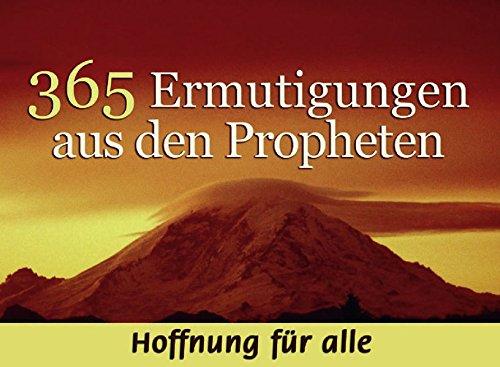 365 Ermutigungen aus den Propheten: Immerwährender Spiralkalender: Hoffnung für alle. Aufstellbuch