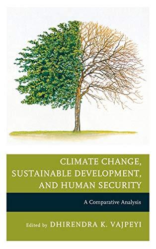 Climate Change, Sustainable Development, and Human Security: A Comparative Analysis