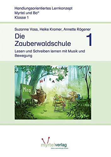 Die Zauberwaldschule 1: Lesen und Schreiben lernen mit Musik und Bewegung